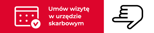 Kliknij aby umówić wizytę w urzędzie skarbowym (link otwiera nowe okno w serwisie podatki.gov.pl)
