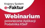 Napis Krajowy System e-Faktur i Webinarium MF nt. Aplikacji Podatnika KSeF.