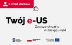 e-Urząd Skarbowy Twój e-US Zawsze otwarty zawsze w zasięgu ręki Symbole Funduszy Europejskich Rzeczpospolitej Polskiej i Unii Europejskie