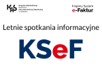 Baner: Letnie spotkania informacyjne KSeF.
Prawy górny róg- Krajowy System e-Faktur.
Lewy górny róg - Krajowa Administracja Skarbowa, Izba Administracji Skarbowej w Gdańsku

