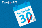 Piktogram kartki z kalendarza z 30 kwietnia oraz napis Twój e-PIT z klawiaturą w tle.