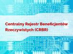Na biało niebieskim tle napis Centralny Rejestr Beneficjentów Rzeczywistych (CRBR)